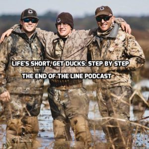EOL Lifes Short Get Ducks Step By Step Ramsey Russell GetDucks.com Podcast